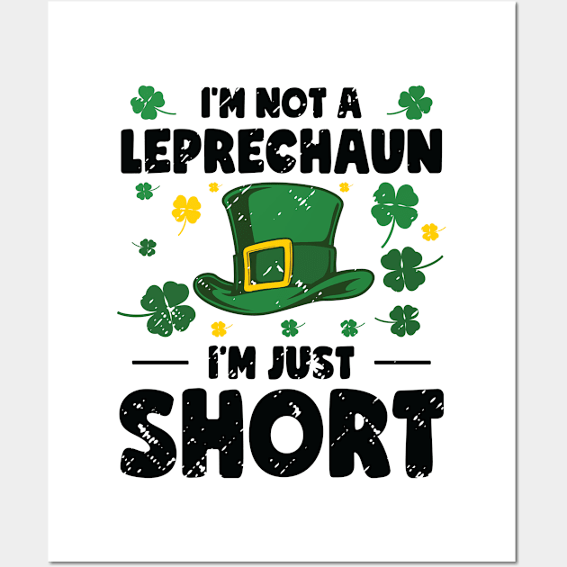 I'm Not A Leprechaun I'm Short St. Patricks Day Wall Art by Tom´s TeeStore